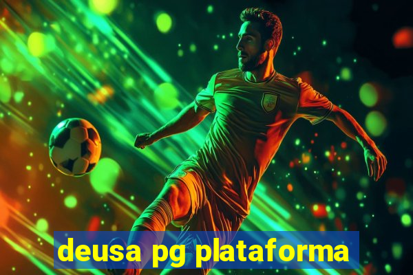 deusa pg plataforma